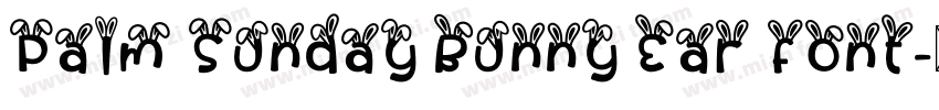 Palm Sunday Bunny Ear font字体转换